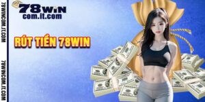 Rút Tiền 78Win